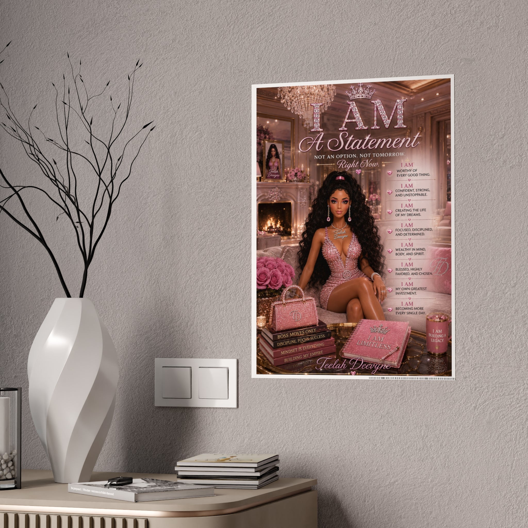I Am A Statement Poster | Inspirational Wall Art, Glam Fashion Print