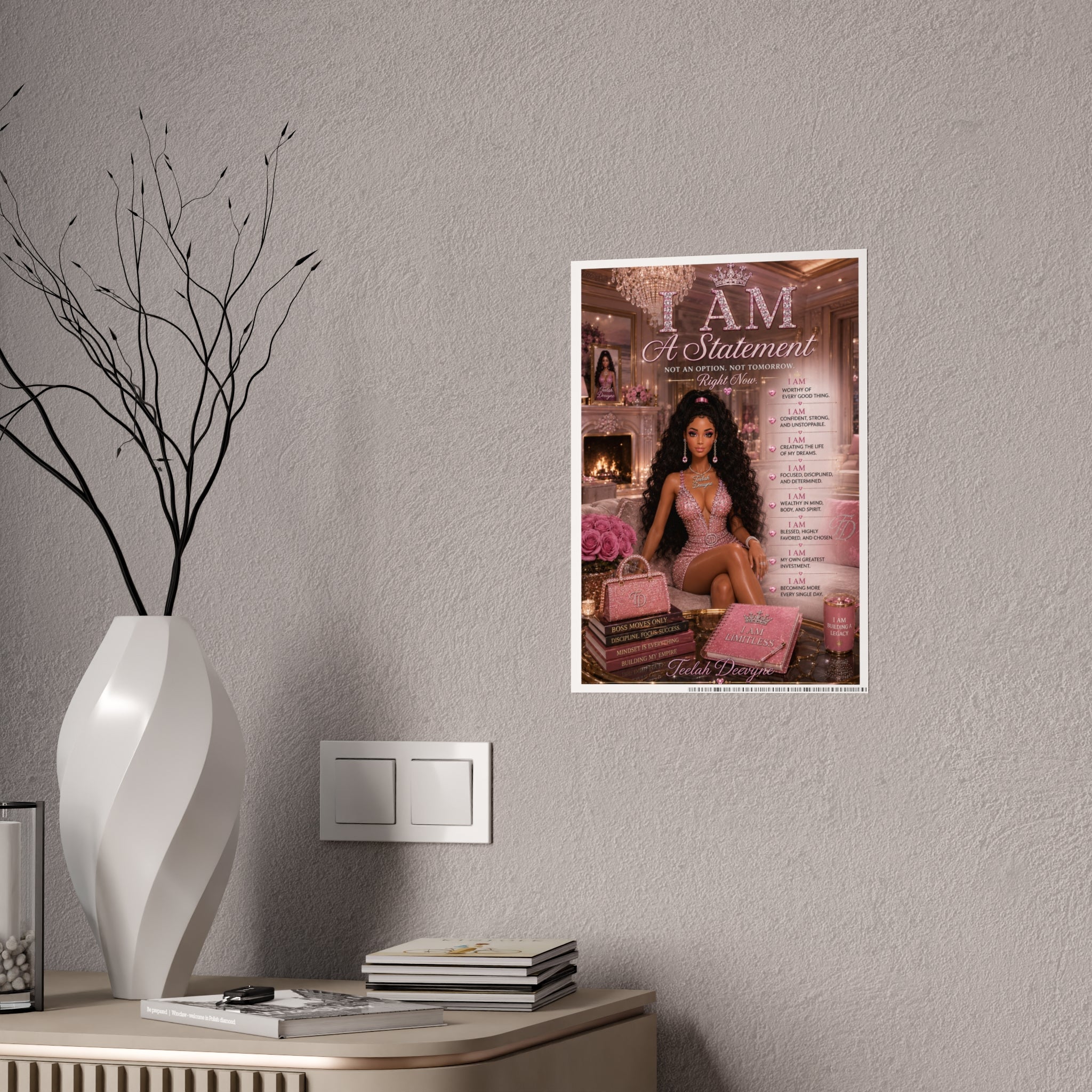 I Am A Statement Poster | Inspirational Wall Art, Glam Fashion Print